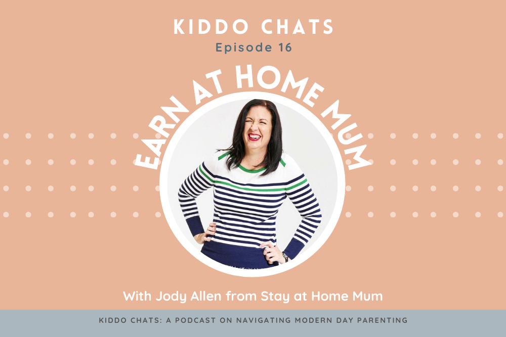 Kiddo chats ep 16 Earn at home mum