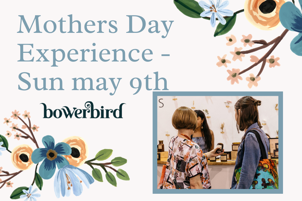 Mothers Day BowerBird