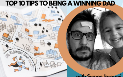 Top 10 Tips to being a Winning Dad, with author of The Winning Dad Manual, Symon Jarowyj