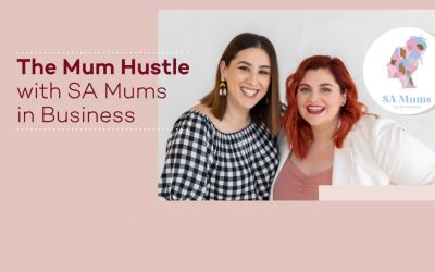 The Mum Hustle with SA Mums in Business